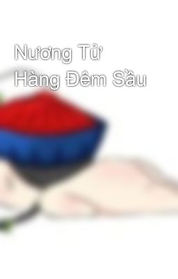 Nương Tử Hàng Đêm Sầu