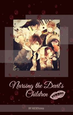 Nursing The Devil's Children (Sakamaki Brothers x Reader)