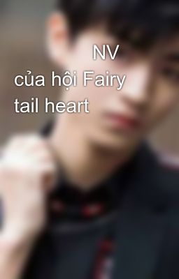               NV của hội Fairy tail heart