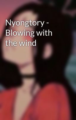 Nyongtory - Blowing with the wind