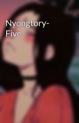 Nyongtory- Five