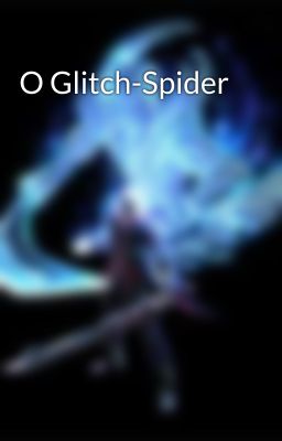 O Glitch-Spider