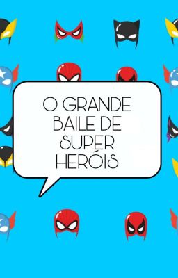 O grande baile de super heróis