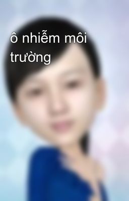 ô nhiễm môi trường