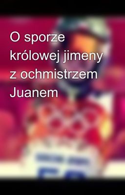 O sporze królowej jimeny z ochmistrzem Juanem