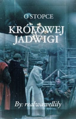 O stopce królowej Jadwigi