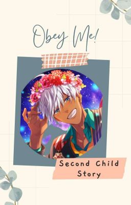 Obey Me! - Second Child Story [ drabble ]