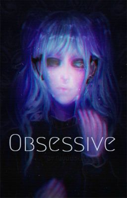 Obsessive - Sally x reader