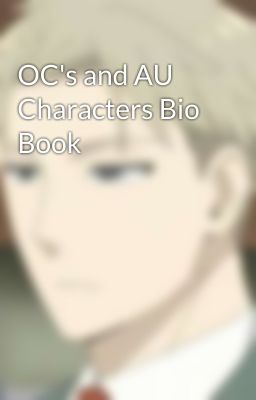 OC's and AU Characters Bio Book