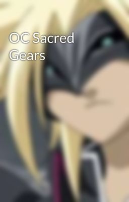 OC Sacred Gears