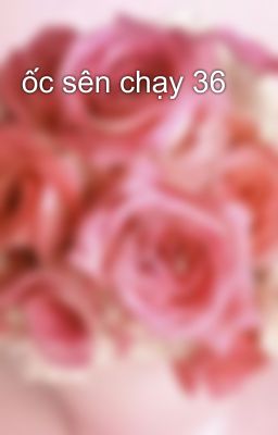 ốc sên chạy 36