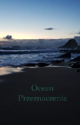 Ocean przeznaczenia