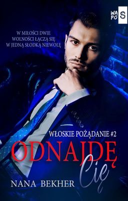 Odnajdę Cię. Włoskie pożądanie #2 - WYDANA 📚