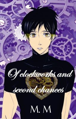 Of clockworks and Second chances