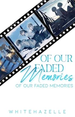 Of Our Faded Memories [ENG]