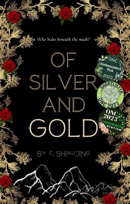 Of Silver And Gold (ONC 2023 Honorable Mentions)