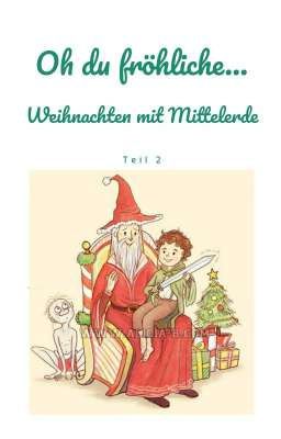 Oh du fröhliche... Weihnachten mit Mittelerde