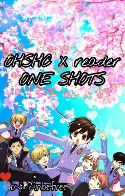 OHSHC x reader One Shots! (COMPLETE)