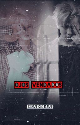 Ojos Vendados | NAMJIN |