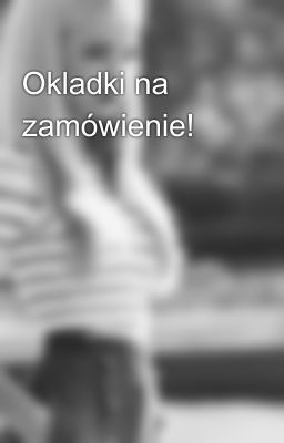 Okladki na zamówienie!