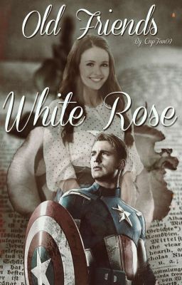 Old Friends ~ White Rose (Steve Rogers FF)