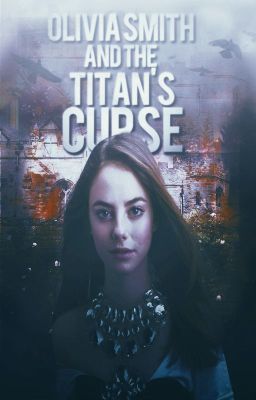 Olivia Smith and the Titan's Curse