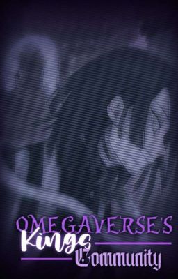 ~ Omegaverse's Kings Community ~