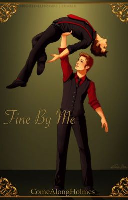 [On Hold] Fine By Me (Destiel A Capella AU) 