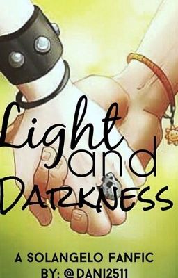 **ON HOLD**Light And Darkness (Solangelo)