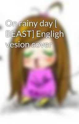 On rainy day [ BEAST] Engligh vesion cover