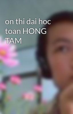 on thi dai hoc toan HONG TAM