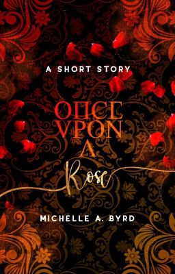 Once upon a Rose | a short Story