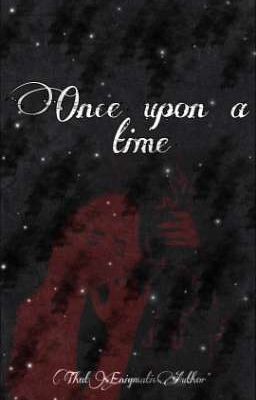 ~Once upon a Time~ || Anime OC One Shots||