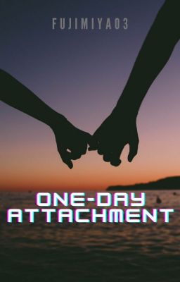 One-day attachment