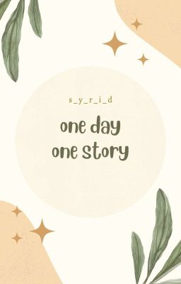 one day,one story✧