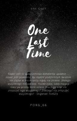 One Last Time | One shot