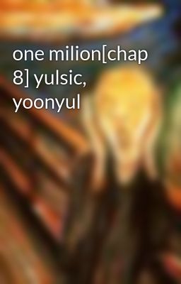 one milion[chap 8] yulsic, yoonyul