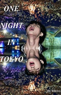 One Night In Tokyo [BL 19+  One Shot Jin BTS]