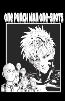 One Punch Man One Shots