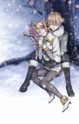 [One short] [Kagamine Rin Len] Mùa đông này...em có anh