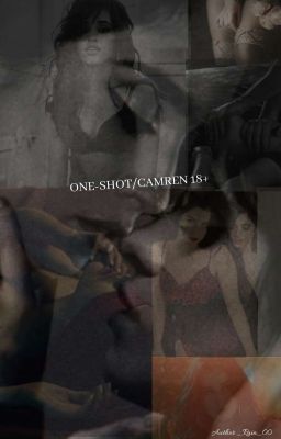 One-Shot/Camren +18