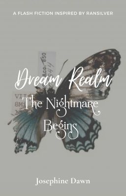 [One-shot] Dream Realm: The Nightmare Begins