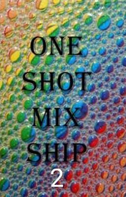 One Shot Mix Ship 2