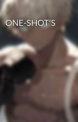 ONE-SHOT'S