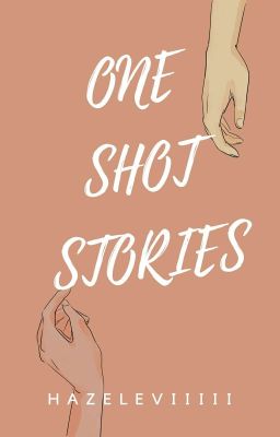 ONE SHOT STORIES