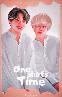 ©One Shot Time 