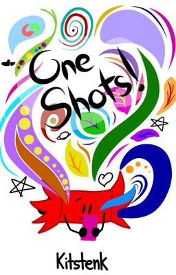 One Shots!