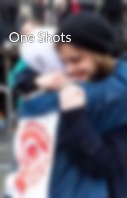 One Shots