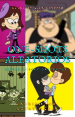 One-Shots Aleatorios [Historias poco ortodoxas...]