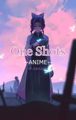 One Shots Anime [zamówienia OTWARTE]